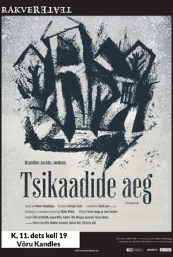 Rakvere_Teater_Tsikaadide_aeg_V6ru